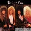 Britny Fox - Britny Fox (Bonus Track Version)