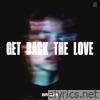 Get Back The Love - Single
