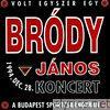Volt Egyszer Egy Bródy János Koncert (Live at Budapest Sportcsarnokban)