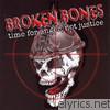 Broken Bones - Time for Anger, Not Justice