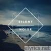 Silent Noise - EP