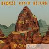 Bronze Radio Return - Up, On & Over