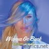 Wanna Go Back - Single