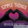Brooklyn & Bailey - Simple Things - Single