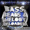 Bass, Beats & Melody Reloaded! (Electro Edition)