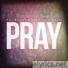 Pray