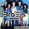Bro'sis - I Believe - EP