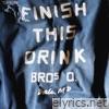 Finish This Drink - Single