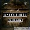 Sumth'N 2 Ride 2 (feat. Mr. Shadow & YBE) - Single