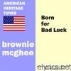 Brownie Mcghee - Born for Bad Luck (Blues Edition)