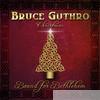 Bruce Guthro - Bound for Bethlehem