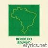 Bonde Do Brunão - Single