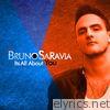 Bruno Saravia - It's All About You - Single