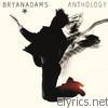 Bryan Adams - Anthology