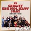 A Great Big Holiday Jam (feat. Barenaked Ladies, Alessia Cara, Lights, Alan Doyle & The Sheepdogs)