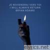Bryan Adams - Je Reviendrai Vers Toi / I Will Always Return (Live) - Single