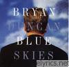 Bryan Duncan - Blue Skies