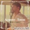 Almost There - Single