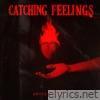Catching Feelings - Single