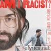 Am I Racist? (Original Motion Picture Soundtrack) - Single