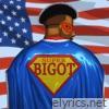 Bryson Gray - Super Bigot