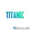 Titanic (Deluxe) - EP