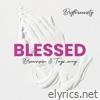 Blessed (feat. Tays_Way & Brownxin) - Single