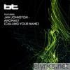 Anomaly [Calling Your Name] (feat. Jan Johnston)
