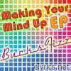 Making Your Mind Up EP