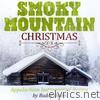 Smoky Mountain Christmas: Appalachian Instrumental Hymns