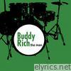 Buddy Rich - The Man