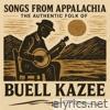 Song from Appalachia - The Authentic Folk of Buell Kazee