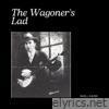 The Wagoner's Lad - Single