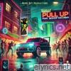 Pull Up (feat. Bishop Escobar) - Single