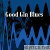 Good Gin Blues