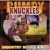 Bumpy Knuckles - Industry Shakedown Special Edition