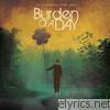 Burden Of A Day - Blessed Be Our Ever After