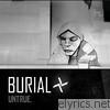 Burial - Untrue
