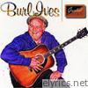 Burl Ives - Burl Ives Greatest Hits
