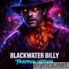 BLACKWATER BILLY - Single