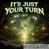 IT'S JUST YOUR TURN - Single