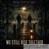 WE STILL RISE TOGETHER - Single