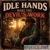 IDLE HANDS - Single
