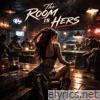 THE ROOM IS HERS - Single