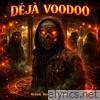 DEJA VOODOO - Single