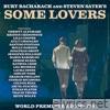 Burt Bacharach and Steven Sater's Some Lovers (World Premiere Recording)