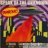 Speak of the Unknown Presents: Diabolic!