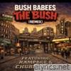 The Bush (Remix) [feat. Chubb Rock & Rampage] - Single