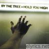 By The Tree - Hold You High