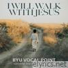 I Will Walk with Jesus (feat. Rise up Children's Choir) - Single